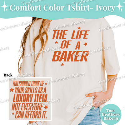 The Life Of A Baker Shirt, TS Inspired Baking T-Shirt, Comfort Colors Baking Tee, Swifty Inspired Quote, Baking Tshirt, Life of a Tshirt
