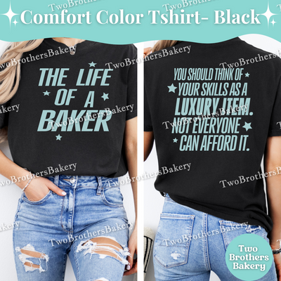 The Life Of A Baker Shirt, TS Inspired Baking T-Shirt, Comfort Colors Baking Tee, Swifty Inspired Quote, Baking Tshirt, Life of a Tshirt
