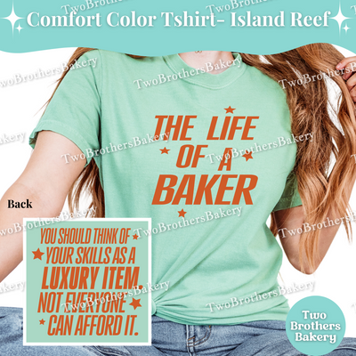 The Life Of A Baker Shirt, TS Inspired Baking T-Shirt, Comfort Colors Baking Tee, Swifty Inspired Quote, Baking Tshirt, Life of a Tshirt