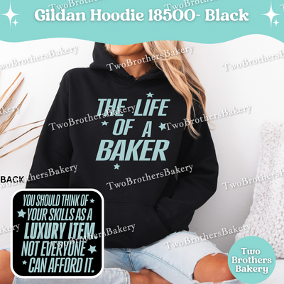 The Life Of A Baker Hoodie, TS Inspired Baking Hoodie, Gildan 18500 Unisex Sweatshirt, Funny Baking Hoodie, Swiftie Quote, Gift for Bakers