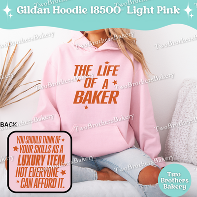 The Life Of A Baker Hoodie, TS Inspired Baking Hoodie, Gildan 18500 Unisex Sweatshirt, Funny Baking Hoodie, Swiftie Quote, Gift for Bakers