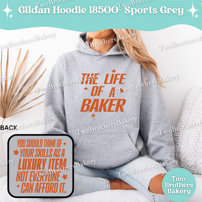 The Life Of A Baker Hoodie, TS Inspired Baking Hoodie, Gildan 18500 Unisex Sweatshirt, Funny Baking Hoodie, Swiftie Quote, Gift for Bakers