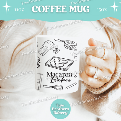 Macaron Baker Mug, Coffee Cup For Macaron Lovers, Baking Tools Mug, Ceramic Mug 11oz 15oz, Dishwasher Safe, Macaron Mug, Bakers Coffee Mug