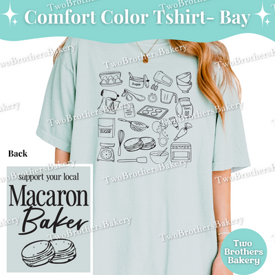 Macaron Baker T-Shirt, Comfort Colors Tee For Bakers, Support Local Macaron Baker Shirt, Baking Tshirt, Bakery Tee, Macaron Baker Tee