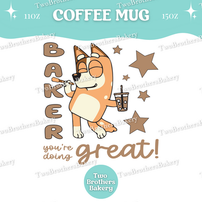 Bluey Inspired Baking Mug, Funny Baker Coffee Cup, 11oz 15oz Ceramic, Gift for Home Bakers & Moms, Motivational Gifts for Moms, Baking Mama