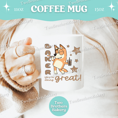Bluey Inspired Baking Mug, Funny Baker Coffee Cup, 11oz 15oz Ceramic, Gift for Home Bakers & Moms, Motivational Gifts for Moms, Baking Mama