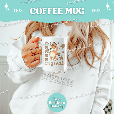 Bluey Inspired Baking Mug, Funny Baker Coffee Cup, 11oz 15oz Ceramic, Gift for Home Bakers & Moms, Motivational Gifts for Moms, Baking Mama