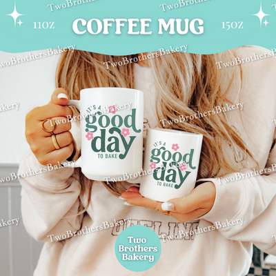 Good Day to Bake Coffee Mug, Funny Baking Cup, 11oz 15oz Ceramic, Dishwasher Microwave Safe, Gift for Bakers, Kitchen Baking Mug, Bakers Mug