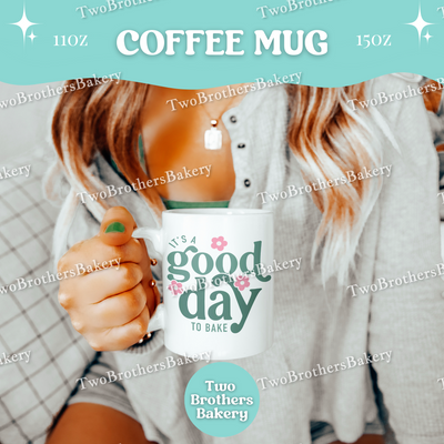 Good Day to Bake Coffee Mug, Funny Baking Cup, 11oz 15oz Ceramic, Dishwasher Microwave Safe, Gift for Bakers, Kitchen Baking Mug, Bakers Mug