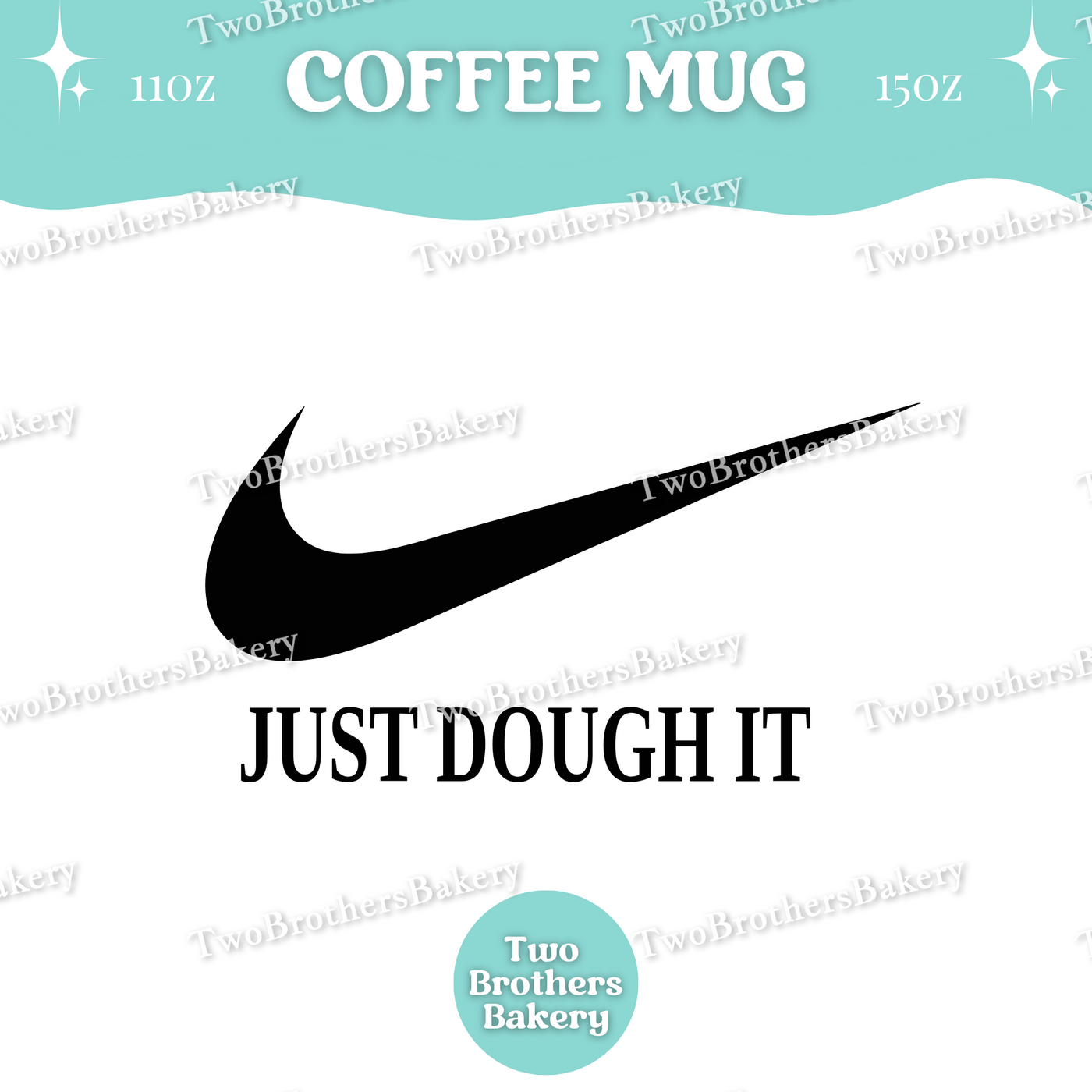 Just Dough It Baking Mug, Funny Sporty Coffee Cup for Bakers, 11oz 15oz Ceramic, Gift for Home Bakers, Sports Mom, Baking Mom, Baking Gift