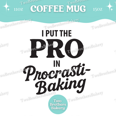 Procrasti-Baking Mug, Funny Baking Coffee Cup, 11oz 15oz Ceramic, Gift for Bakers, Baking Humor Gift, Procrastinators Gift Ideas, Baking Mug