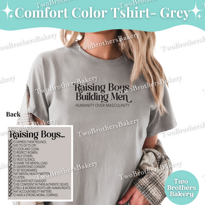 Raising Boys Building Men Shirt, Feminist Boy Mom Tee, Humanity Over Masculinity Top, Empowerment Comfort Colors Unisex T-Shirt