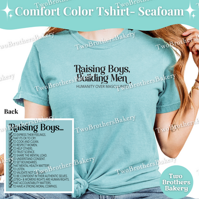 Raising Boys Building Men Shirt, Feminist Boy Mom Tee, Humanity Over Masculinity Top, Empowerment Comfort Colors Unisex T-Shirt