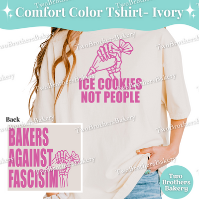Ice Cookies Not People Shirt, Bakers Against Fascism Tee, Anti-Fascist Baker T-Shirt, Equality Activist, F Trump Tee, Human Rights Tshirt