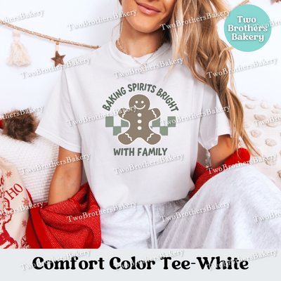 Baking Spirits Bright Shirt, Family Christmas Baking Tee, Comfort Colors, Matching Holiday Shirts, Gingerbread Tshirt, Family Baking Shirt