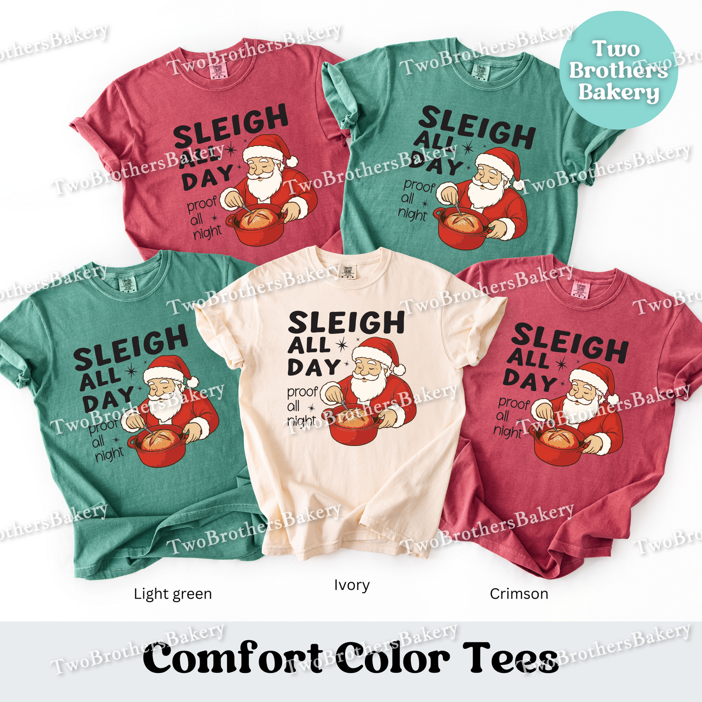 Sleigh All Day Bread Shirt, Sourdough Baking Tee, Holiday Bread Baker Gift, Sleigh All Day Proof All Night, Sourdough Santa, Christmas Santa