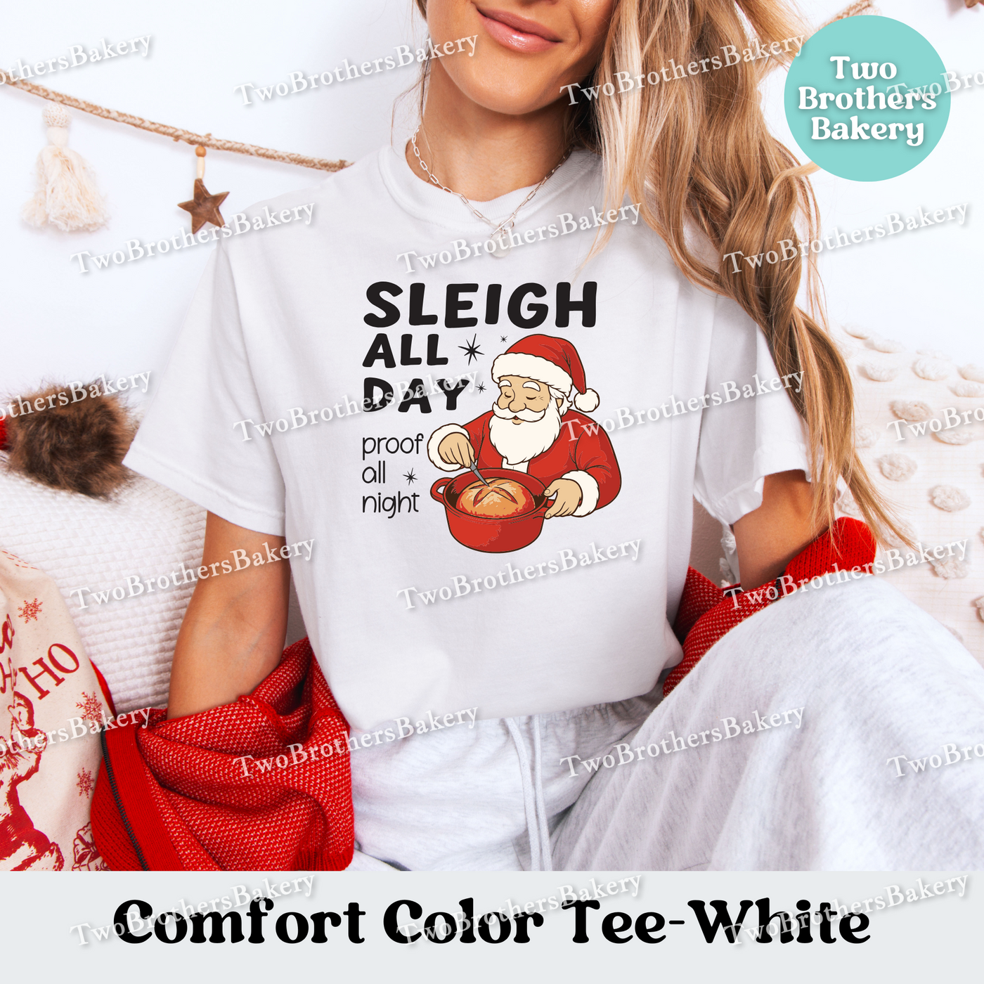 Sleigh All Day Bread Shirt, Sourdough Baking Tee, Holiday Bread Baker Gift, Sleigh All Day Proof All Night, Sourdough Santa, Christmas Santa