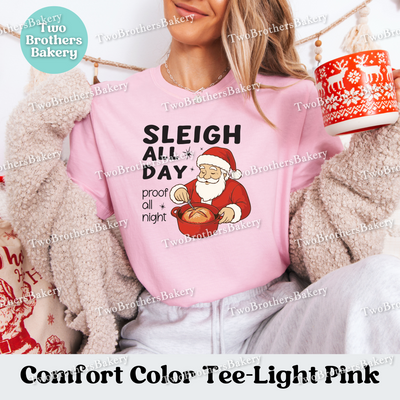 Sleigh All Day Bread Shirt, Sourdough Baking Tee, Holiday Bread Baker Gift, Sleigh All Day Proof All Night, Sourdough Santa, Christmas Santa