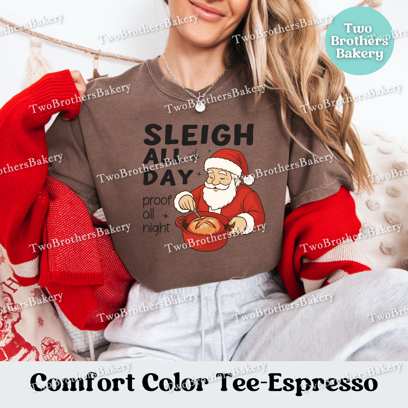 Sleigh All Day Bread Shirt, Sourdough Baking Tee, Holiday Bread Baker Gift, Sleigh All Day Proof All Night, Sourdough Santa, Christmas Santa