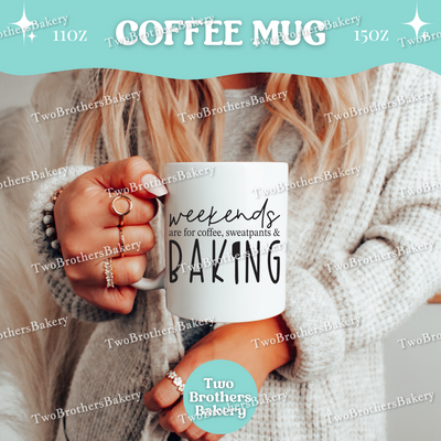 Weekends Are for Baking Coffee Mug, Double-Sided Ceramic Cup with Baking Vibes Design, 11oz 15oz Cup