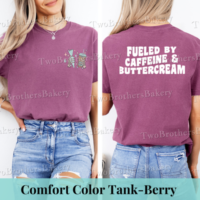 Fueled by Caffeine & Buttercream Tee