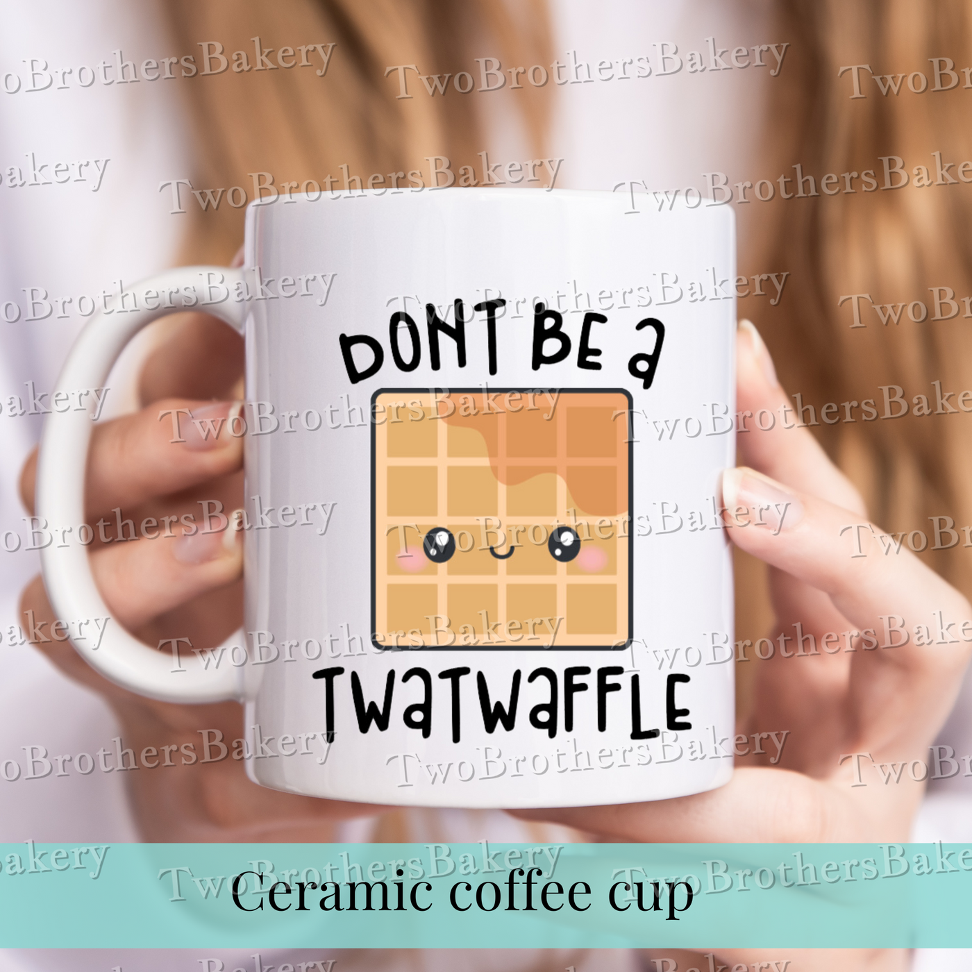 Dont be a TWATWAFFLE