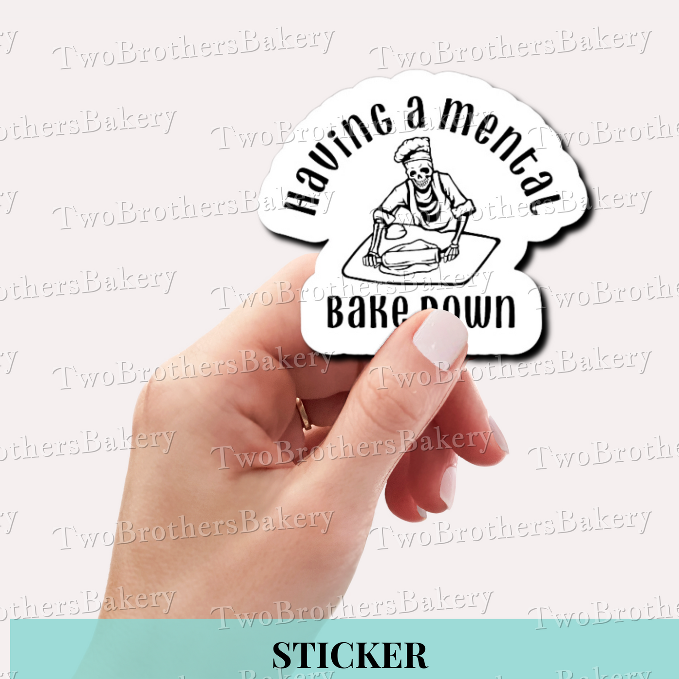 Having A Mental Bake Down Sticker