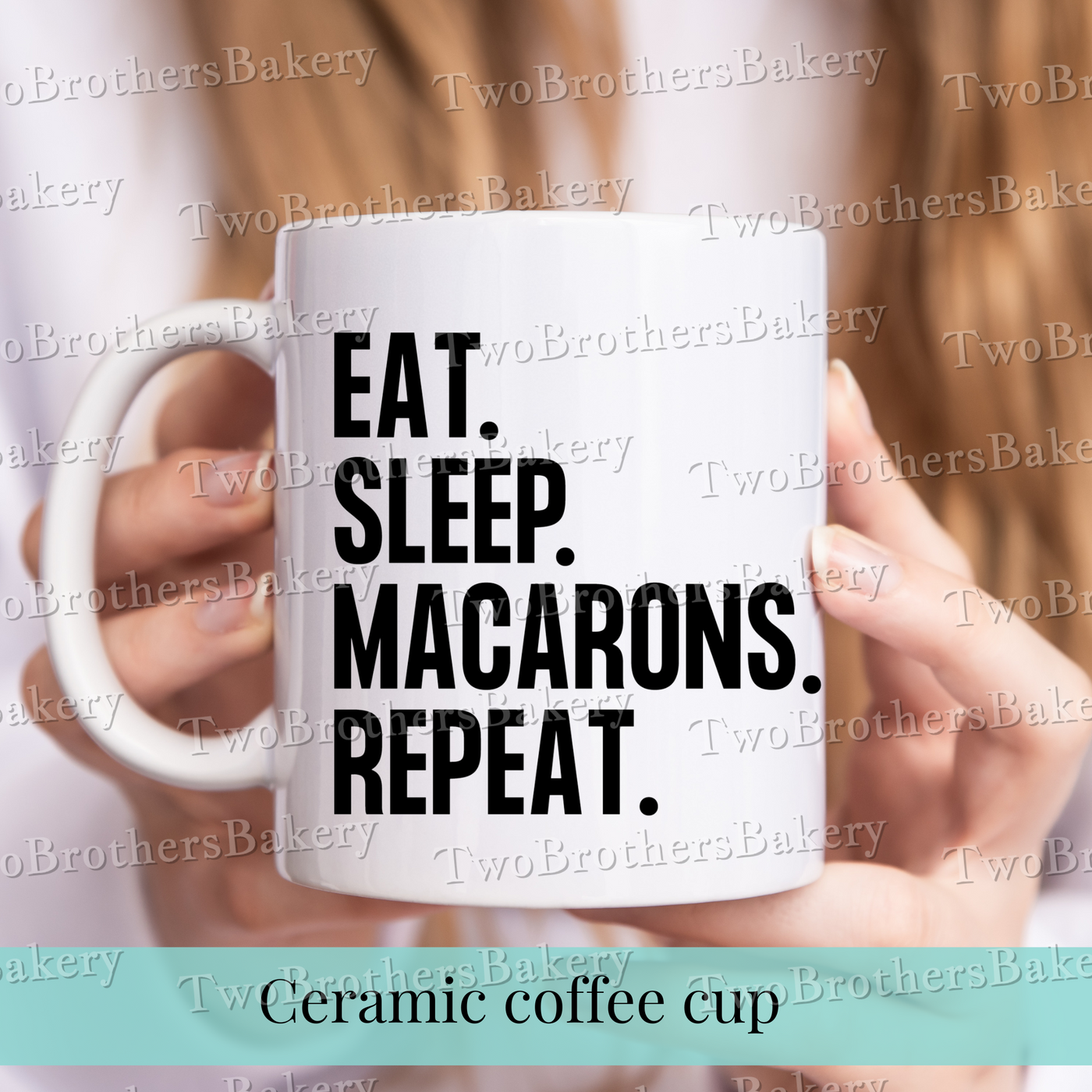 Eat Sleep Macarons Repeat Coffee Cup