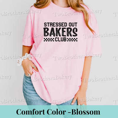 Stressed Out Bakers Club Tee