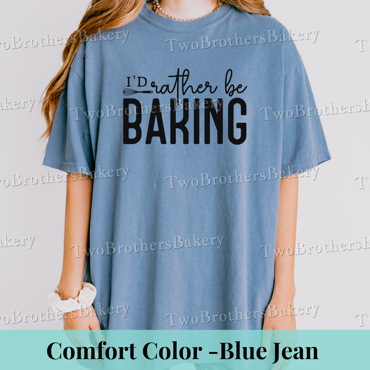 Id Rather Be Baking Tee