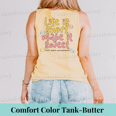 Life is Short, Make it Sweet Tank