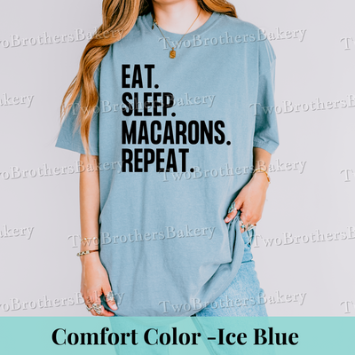 Eat Sleep Macarons Repeat-Tee