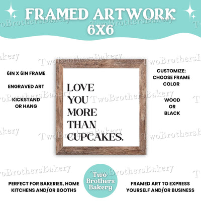 Love You More Than Macarons, Cupcakes, Cake, CakePops Framed Baking Sign, Kitchen Decor, Bakery Wall Art, Bakery Display, Gift for Bakers