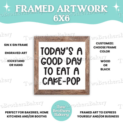 Today's a Good Day to Eat a (Baking item), Framed Baking Sign, Kitchen Decor, Bakery Wall Art, Home Bakery Display
