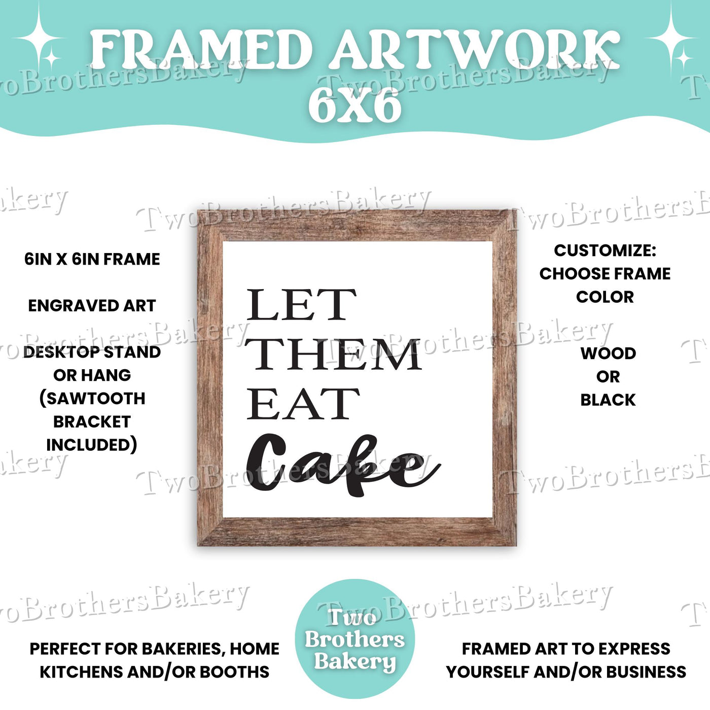 Framed artwork with 'Let Them Eat Cake' text in a wooden frame on a white background, featuring Two Brothers Bakery branding.