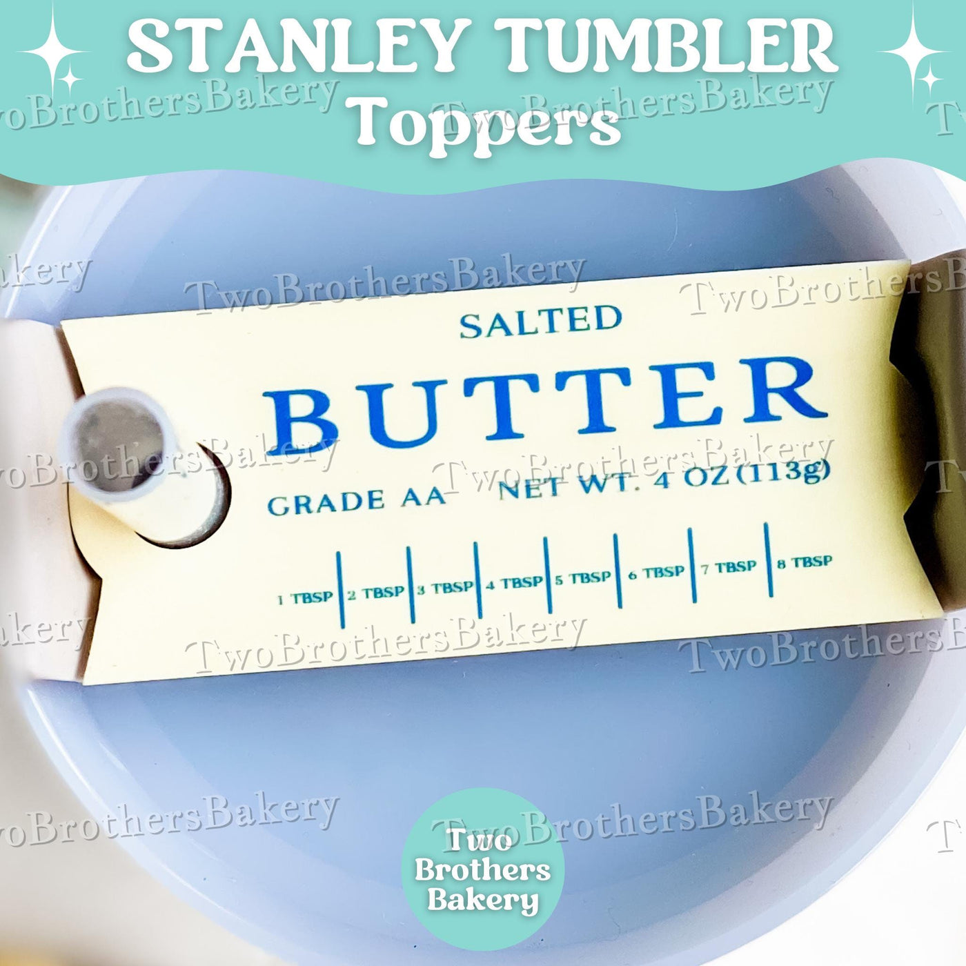 Butter Tumbler, Stanley Topper for Bakers, Stanley Topper for Bakers, Tumbler Accessories, Gift For Bakers, Tumbler for Bakers, Baking Gift